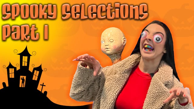 Spooky Selections Part 1