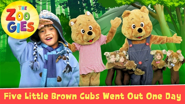 Five Little Brown Cubs Went Out One Day - The Zoogies